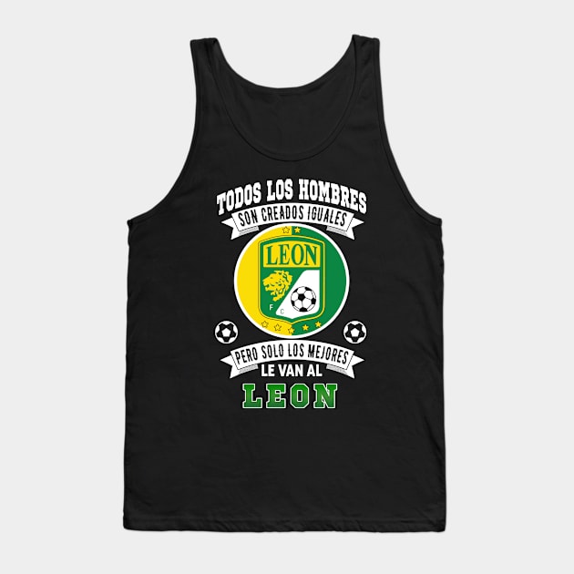 Playera La Fiera de Leon Solo Los Mejores le Van al Leon futbol mexicano Tank Top by soccer t-shirts